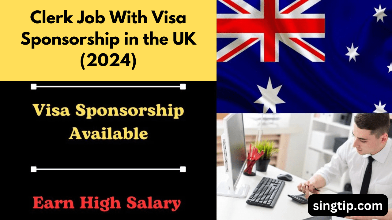 Clerk Job With Visa Sponsorship in the UK (2024)