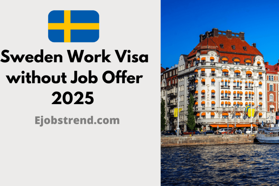 Sweden Work Visa without Job Offer 2025