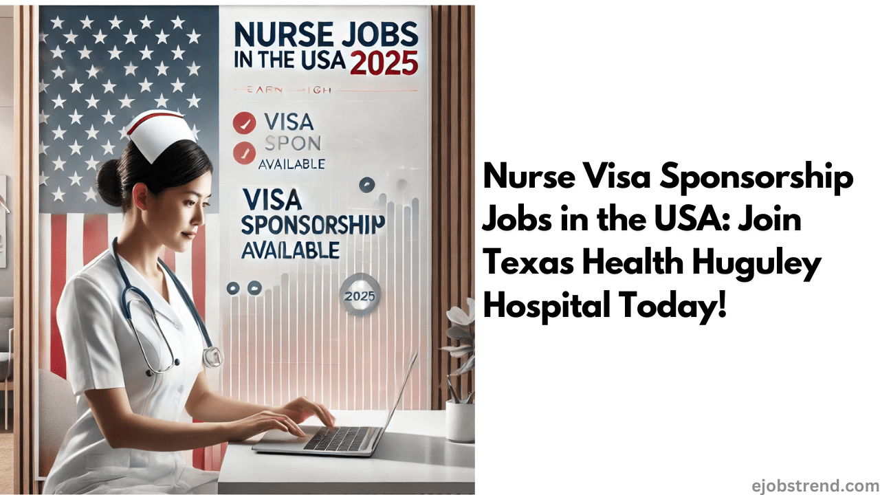 Nurse Visa Sponsorship Jobs in the USA: Join Texas Health Huguley Hospital Today