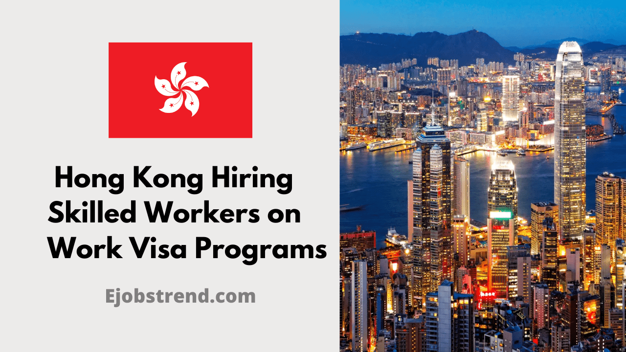 Hong Kong Hiring Skilled Workers on Work Visa Programs